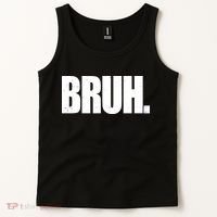Bruh Funny Bro Saying Surfer Skaters Greeting Tank Top thumb 2