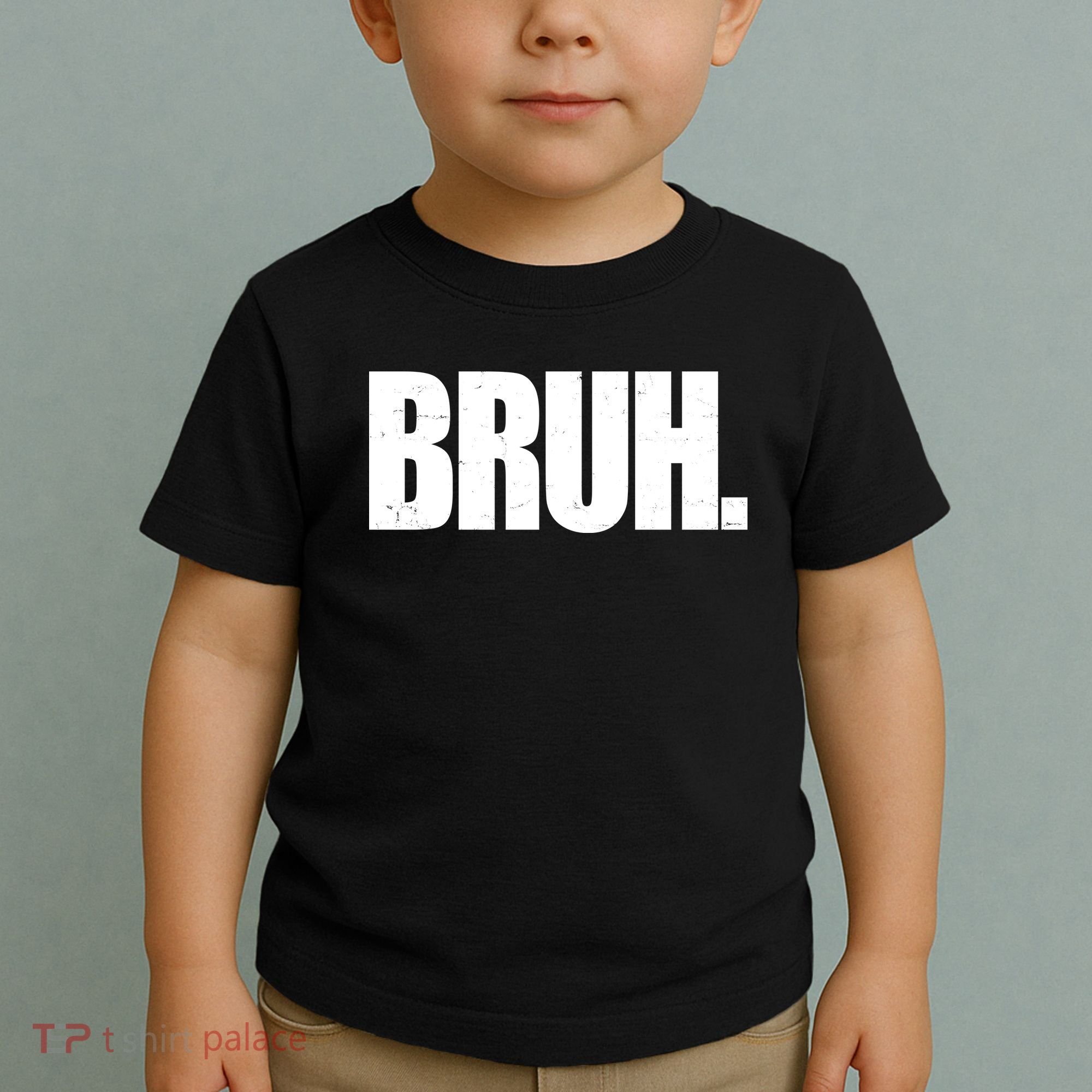 Bruh Funny Bro Saying Surfer Skaters Greeting Toddler T-Shirt