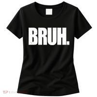 Bruh Funny Bro Saying Surfer Skaters Greeting Women's T-Shirt thumb 0