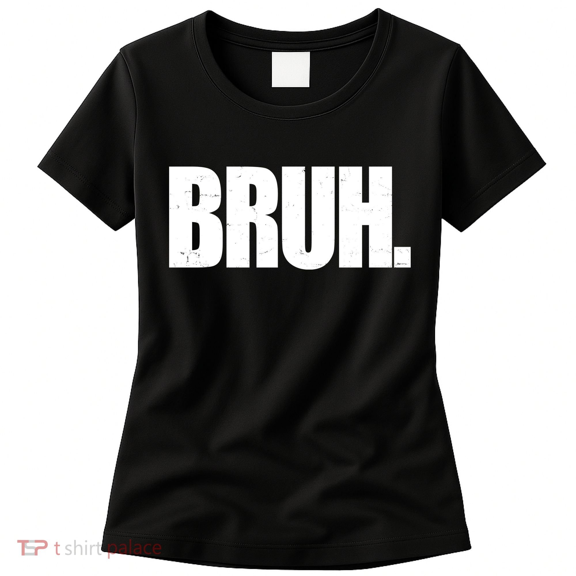 Bruh Funny Bro Saying Surfer Skaters Greeting Women's T-Shirt