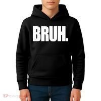 Bruh Funny Bro Saying Surfer Skaters Greeting Kids Hoodie thumb 4