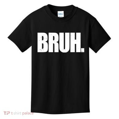 Bruh Funny Bro Saying Surfer Skaters Greeting Kids T-Shirt