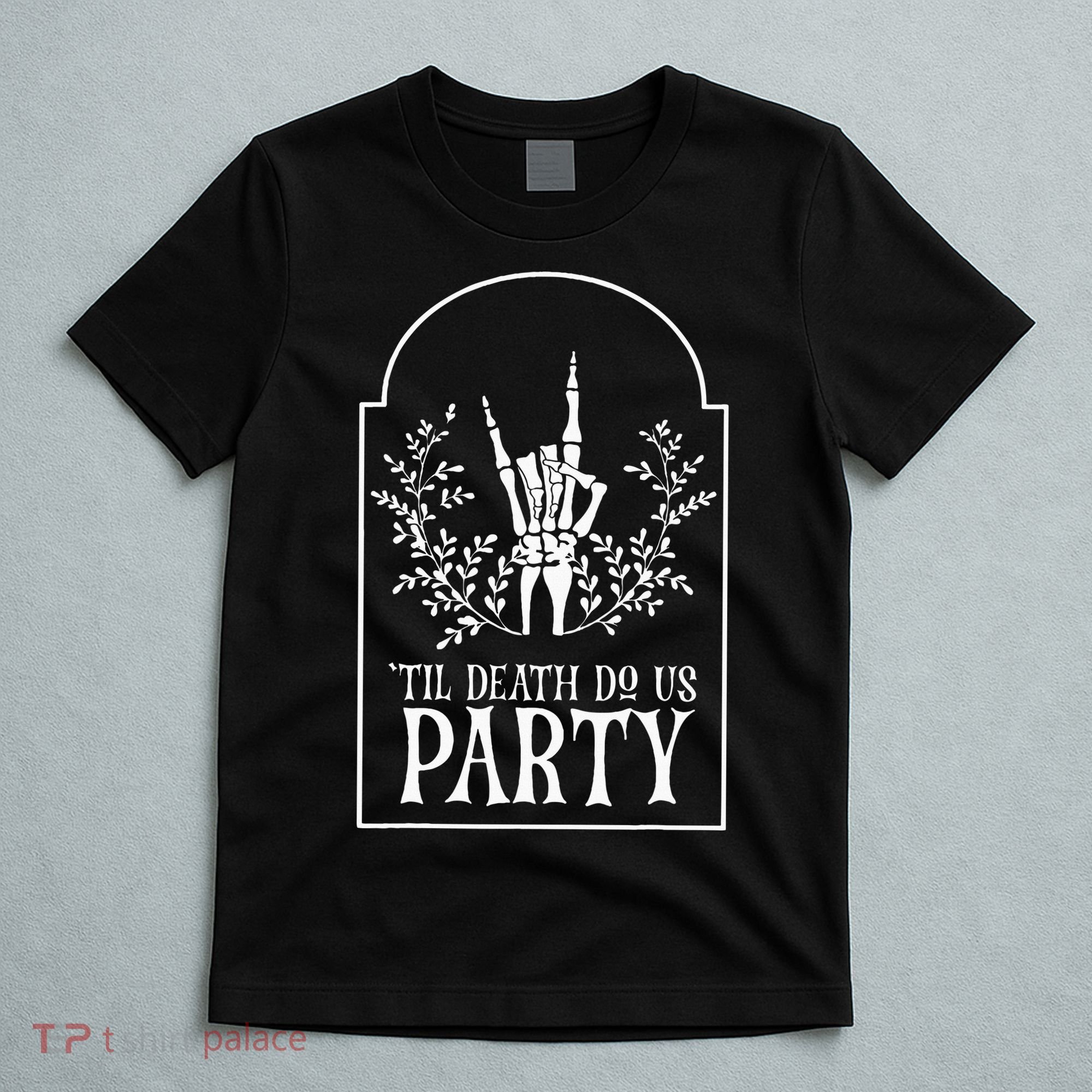 Bridesmaid Funny Bachelorette Party Til Death Do Us Party T-Shirt