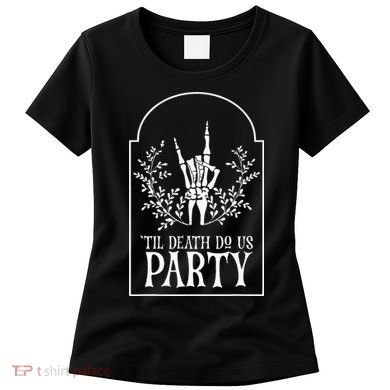 Bridesmaid Funny Bachelorette Party Til Death Do Us Party Women's T-Shirt
