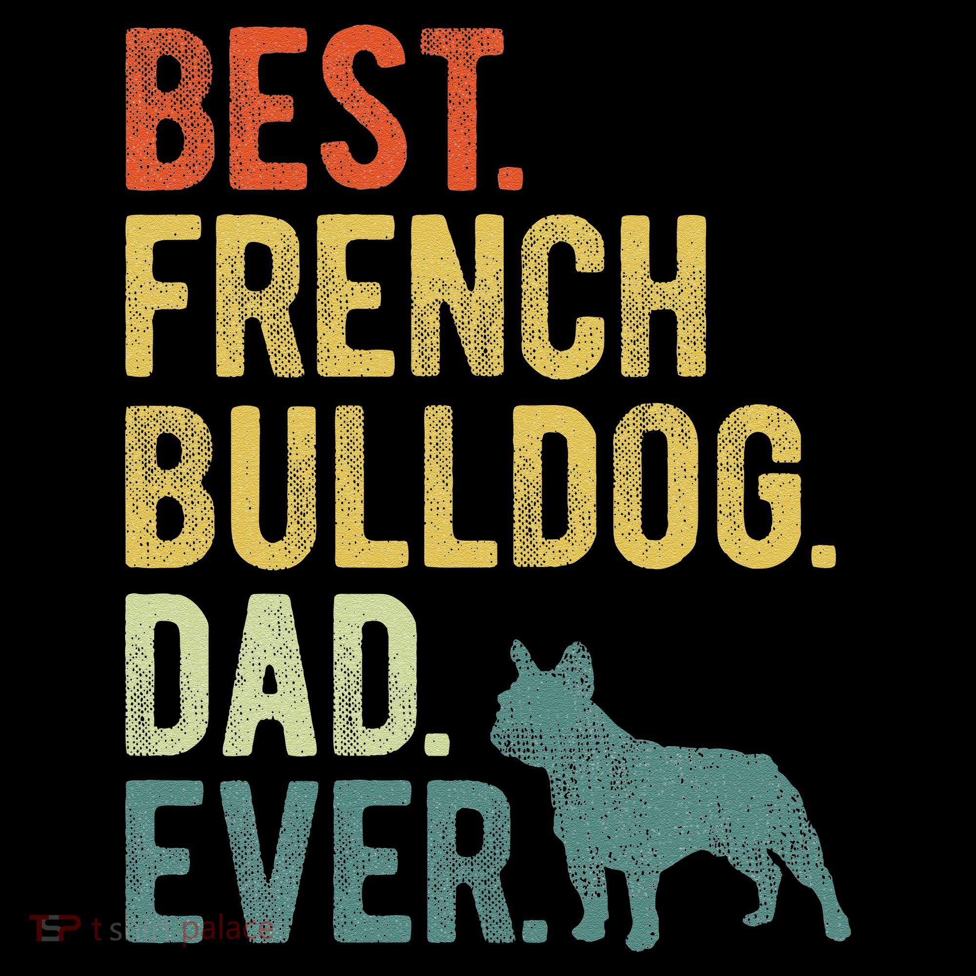 Best French Bulldog Dad Ever Dog Daddy Fathers Day Coffee Mug