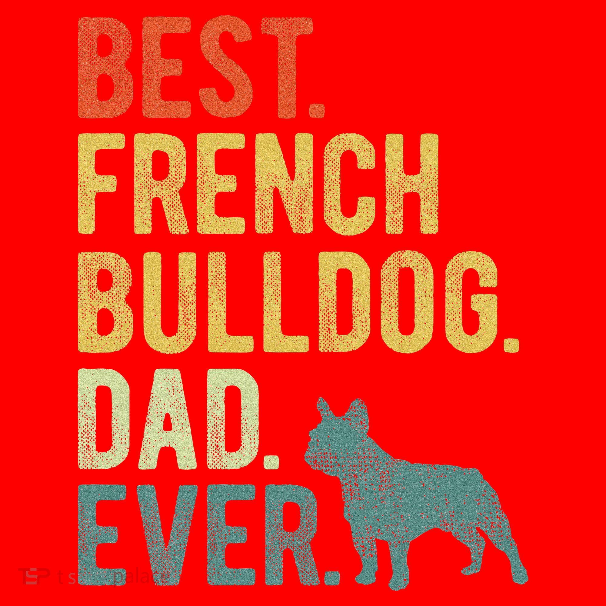 Best French Bulldog Dad Ever Dog Daddy Fathers Day Santa Hat