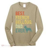 Best French Bulldog Dad Ever Dog Daddy Fathers Day Long Sleeve Shirt thumb 0