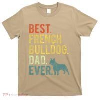 Best French Bulldog Dad Ever Dog Daddy Fathers Day T-Shirt thumb 0