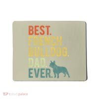Best French Bulldog Dad Ever Dog Daddy Fathers Day Mousepad thumb 0