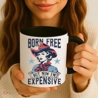 Born Free But Now IM Expensive 4th Of July Coffee Mug thumb 3