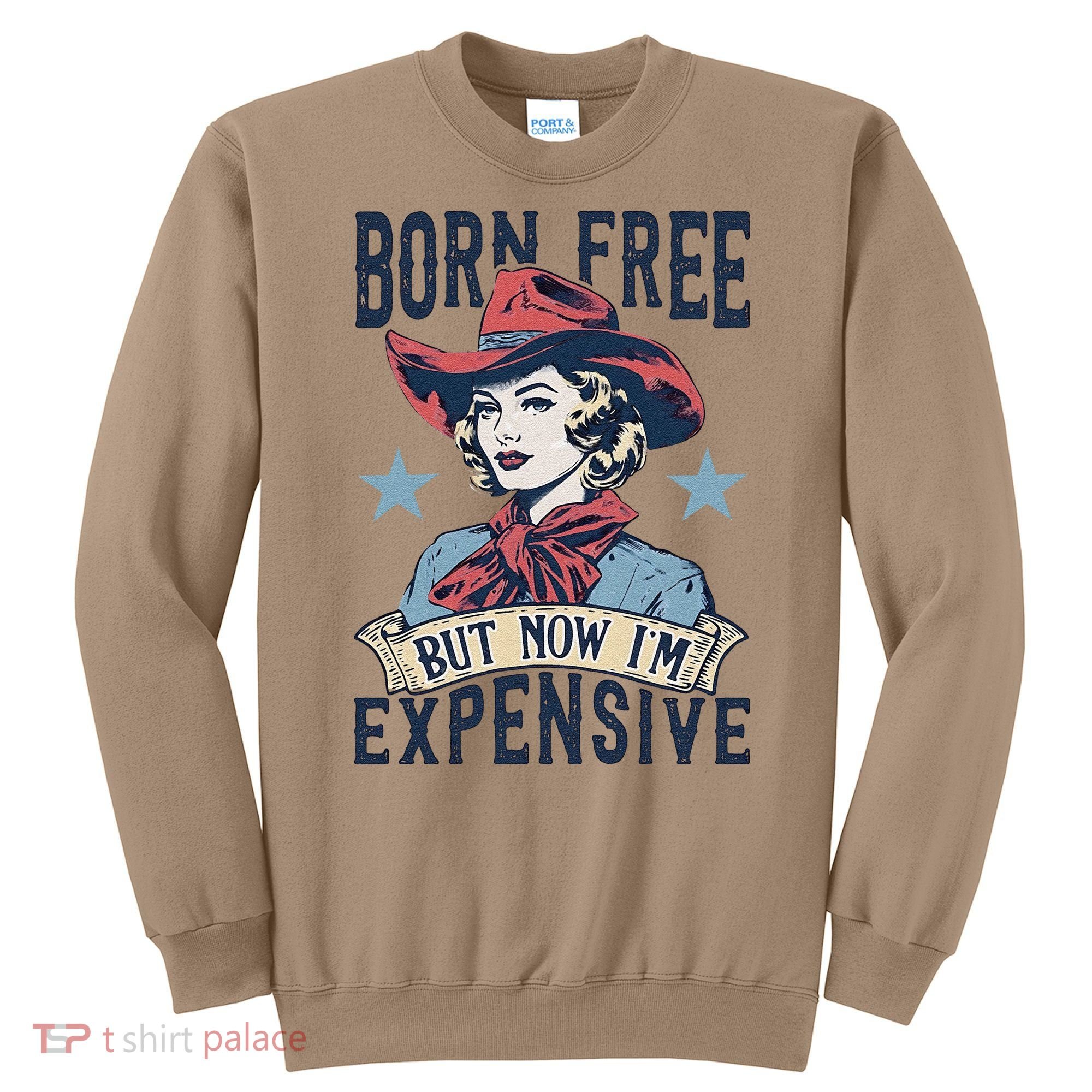 Born Free But Now IM Expensive 4th Of July Sweatshirt