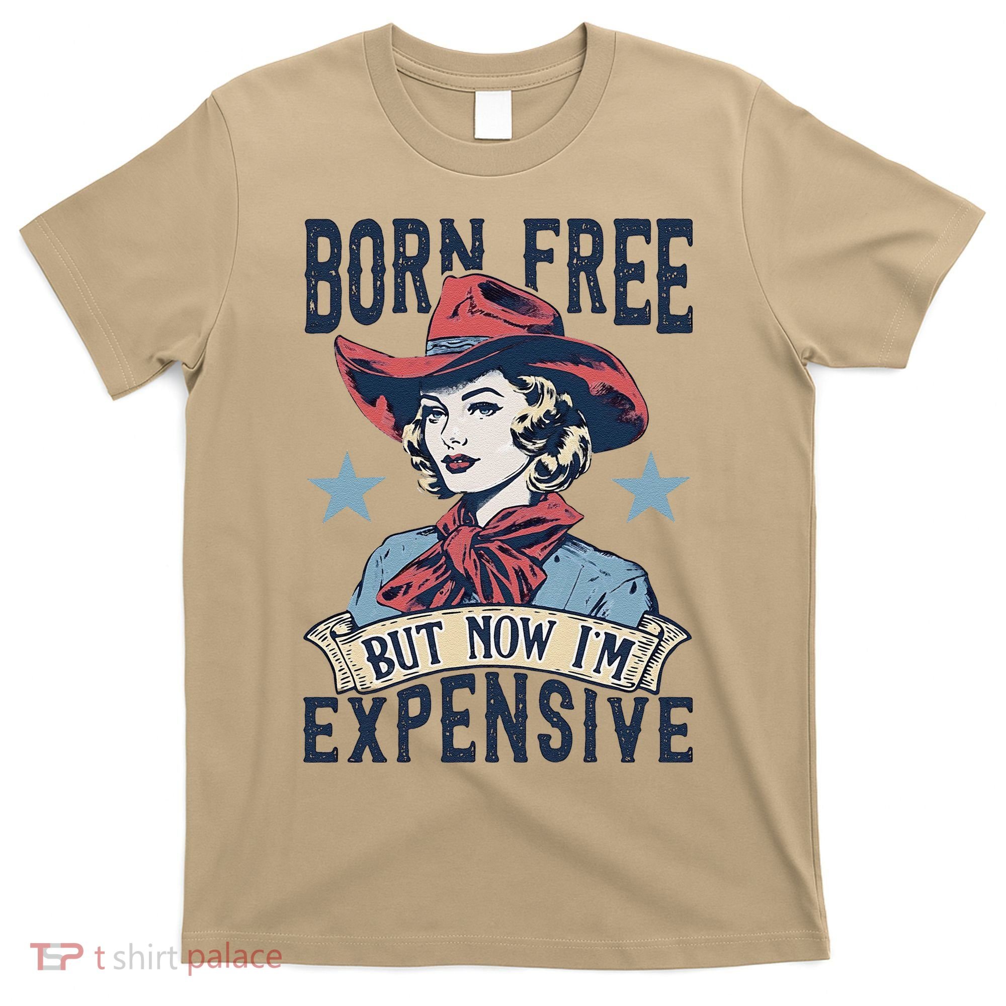 Born Free But Now IM Expensive 4th Of July T-Shirt