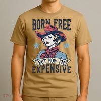 Born Free But Now IM Expensive 4th Of July T-Shirt thumb 3