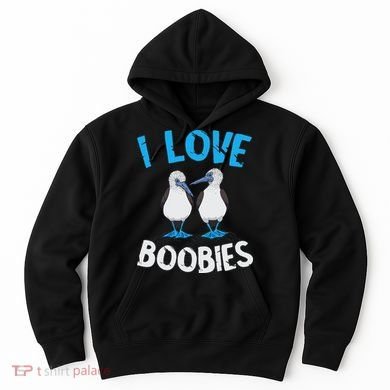 Blue Footed Booby I Love Boobies Blue Footed Booby Lover Hoodie