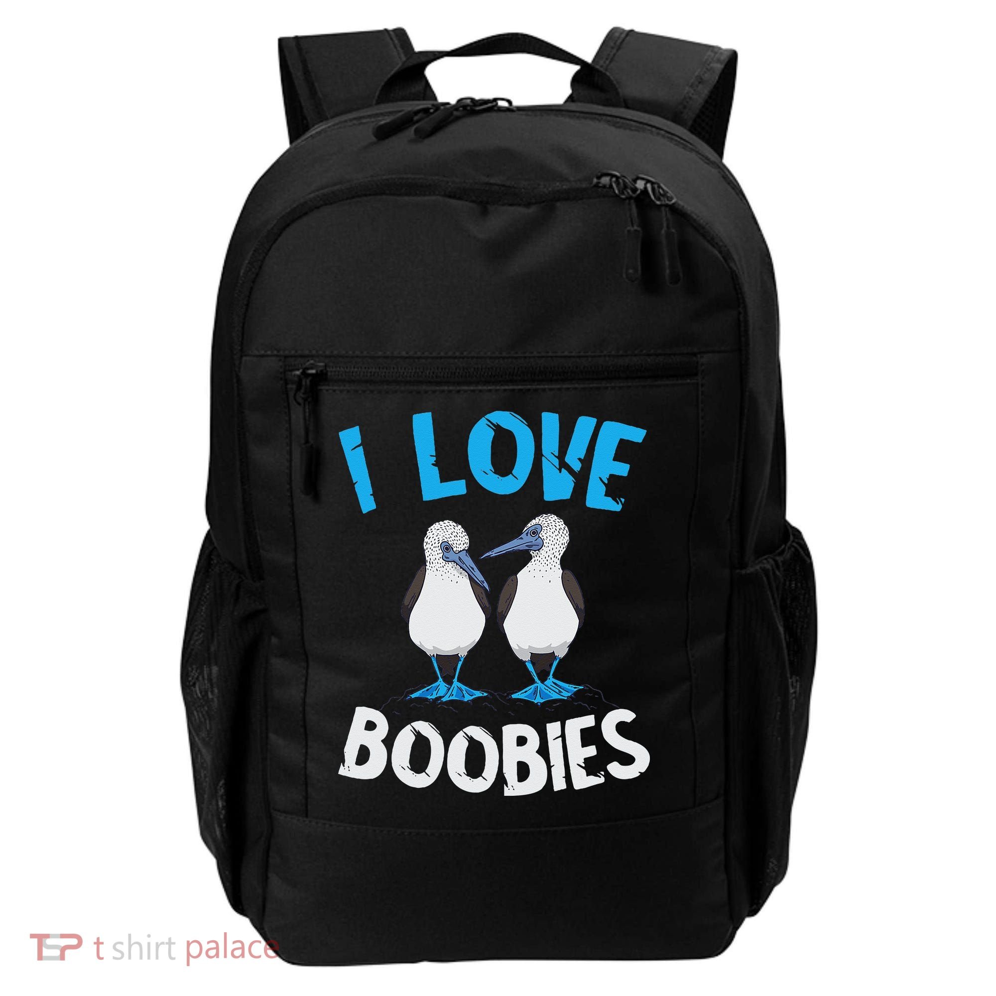 Blue Footed Booby I Love Boobies Blue Footed Booby Lover Backpack