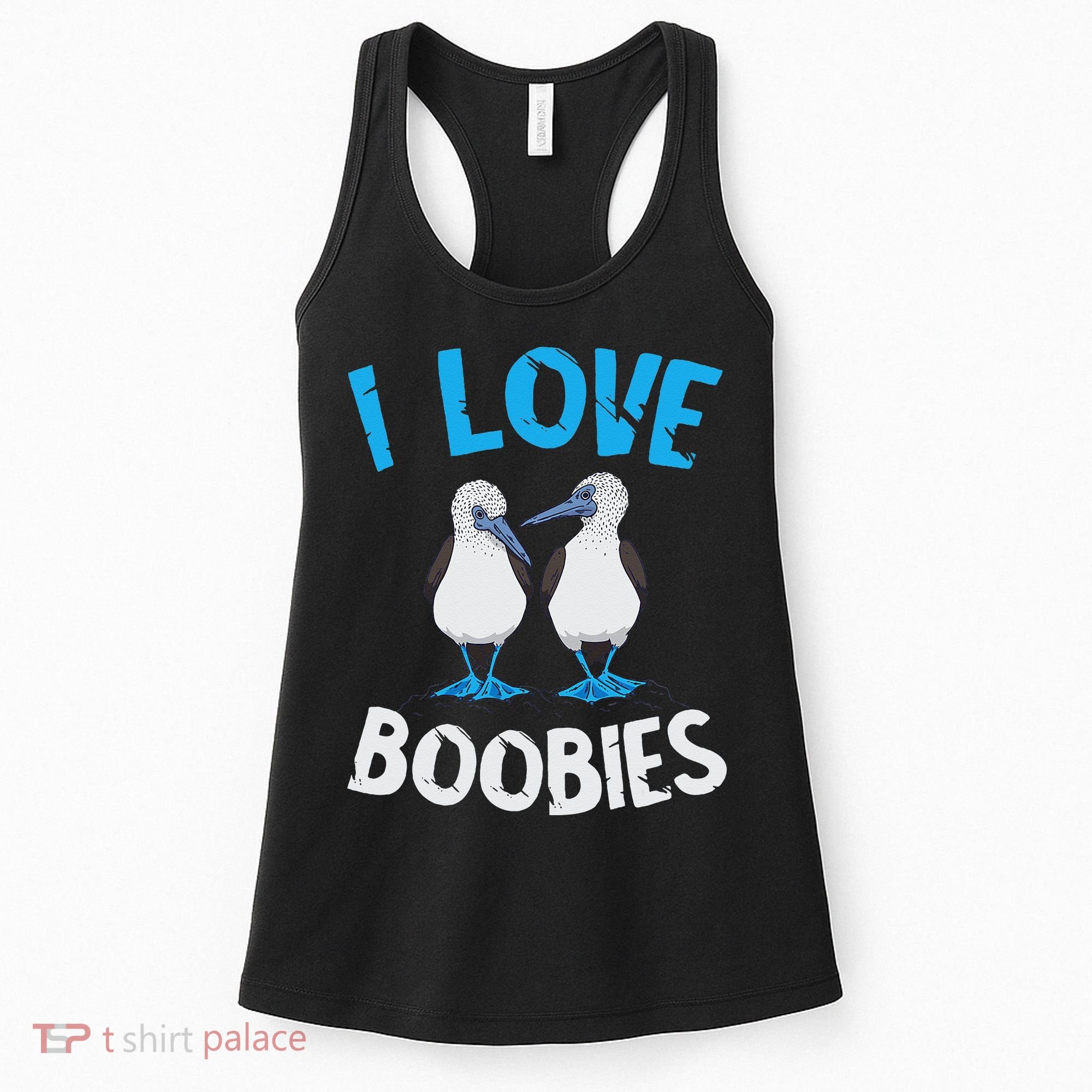 Blue Footed Booby I Love Boobies Blue Footed Booby Lover Women's Tank Top