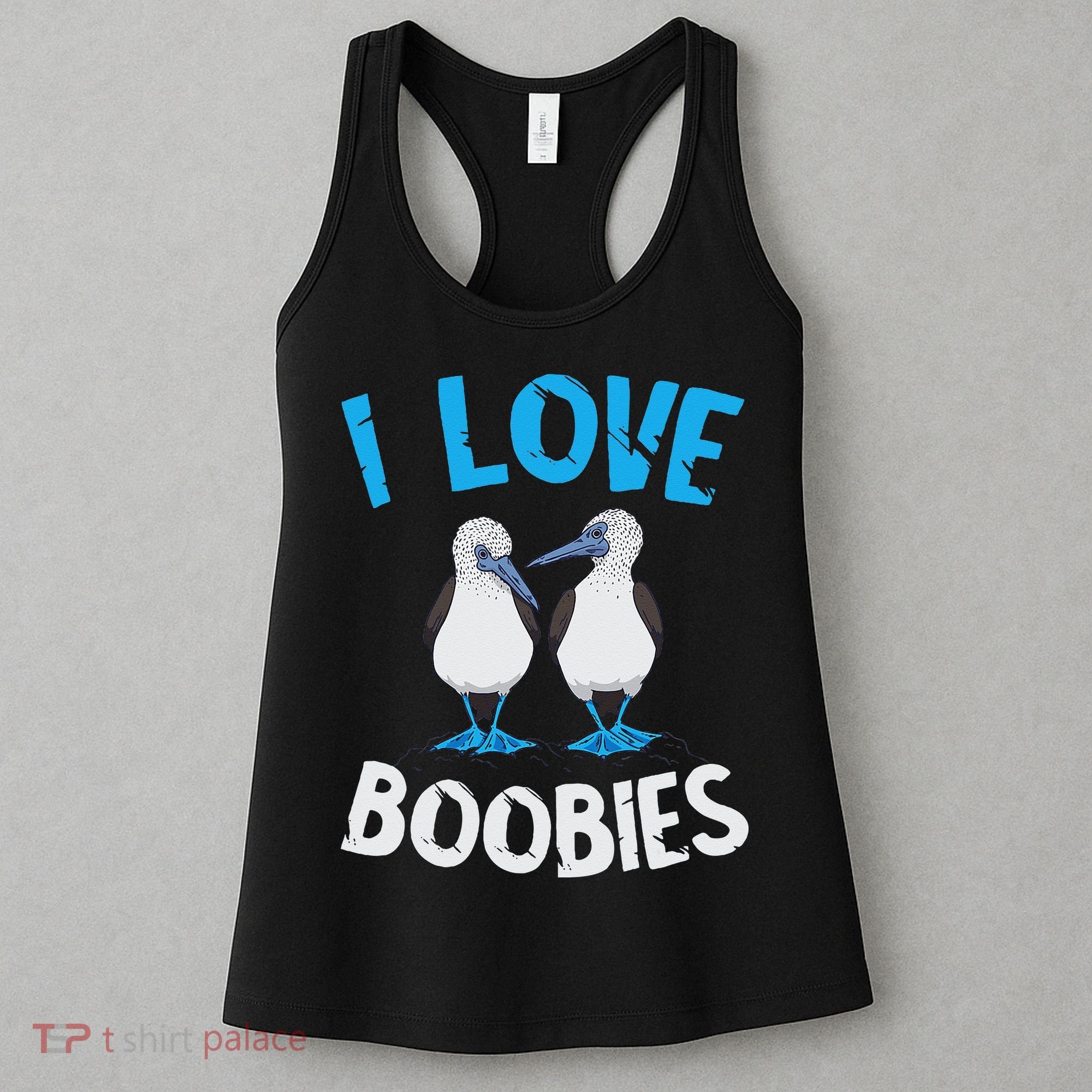 Blue Footed Booby I Love Boobies Blue Footed Booby Lover Women's Tank Top