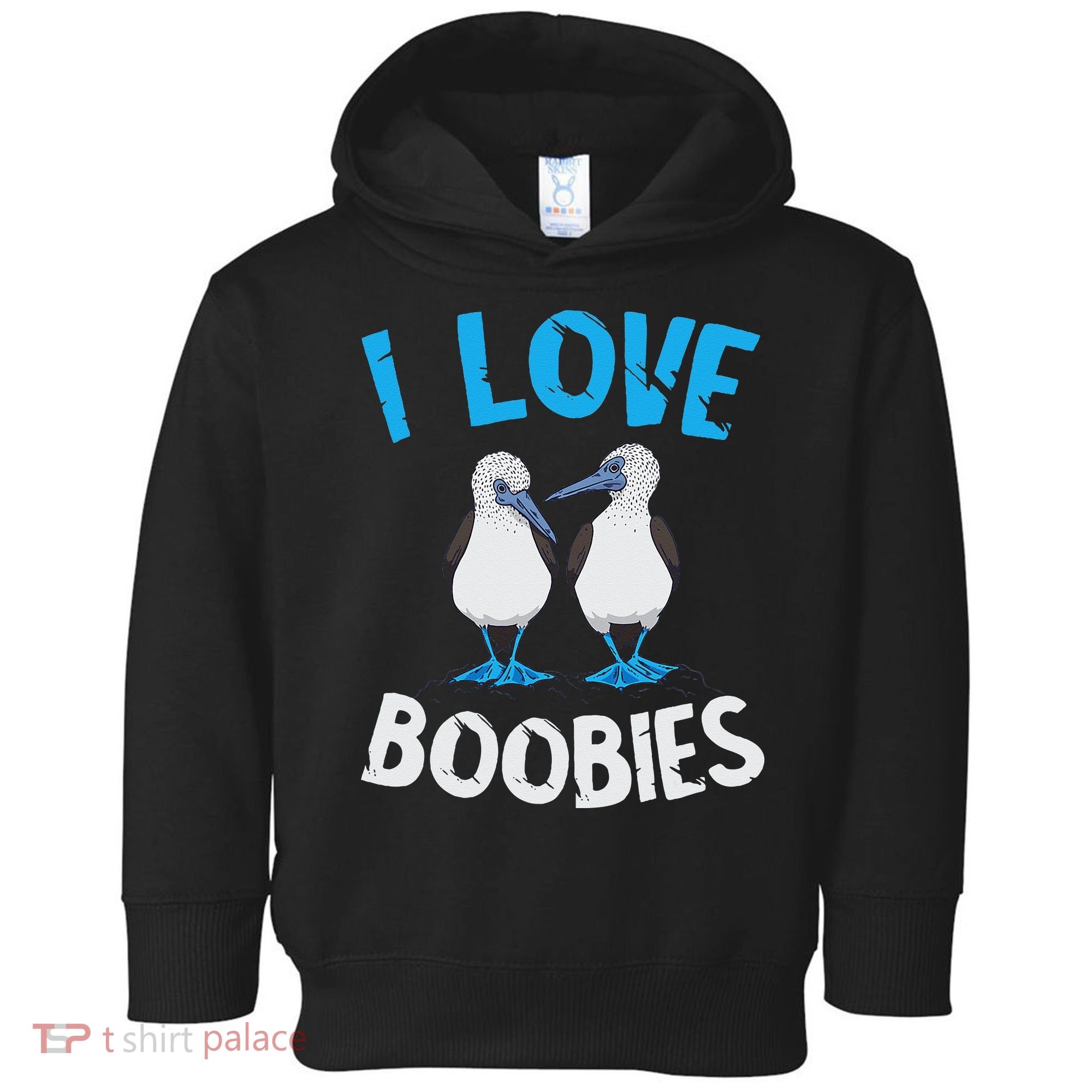 Blue Footed Booby I Love Boobies Blue Footed Booby Lover Toddler Hoodie