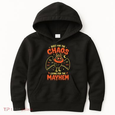 Built For Chaos Living For The Mayhem Kids Hoodie