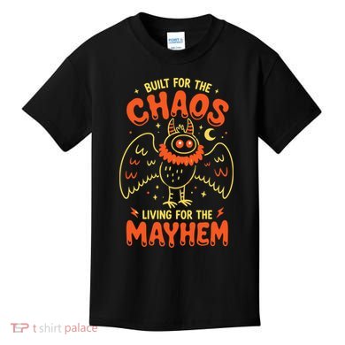 Built For Chaos Living For The Mayhem Kids T-Shirt