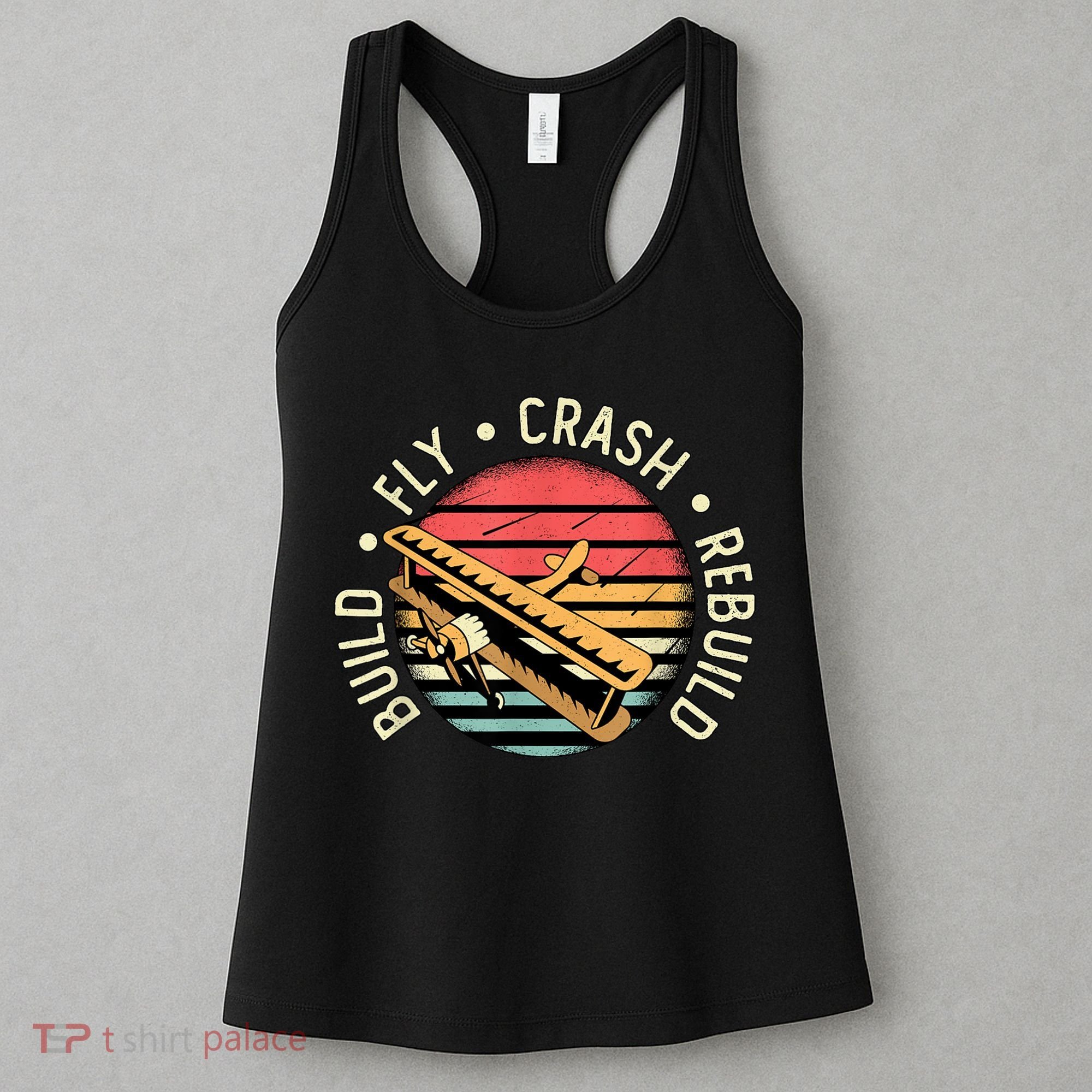 Build Fly Crash Rebuild Model Airplane Pilot Retro RC Plane Women's Tank Top