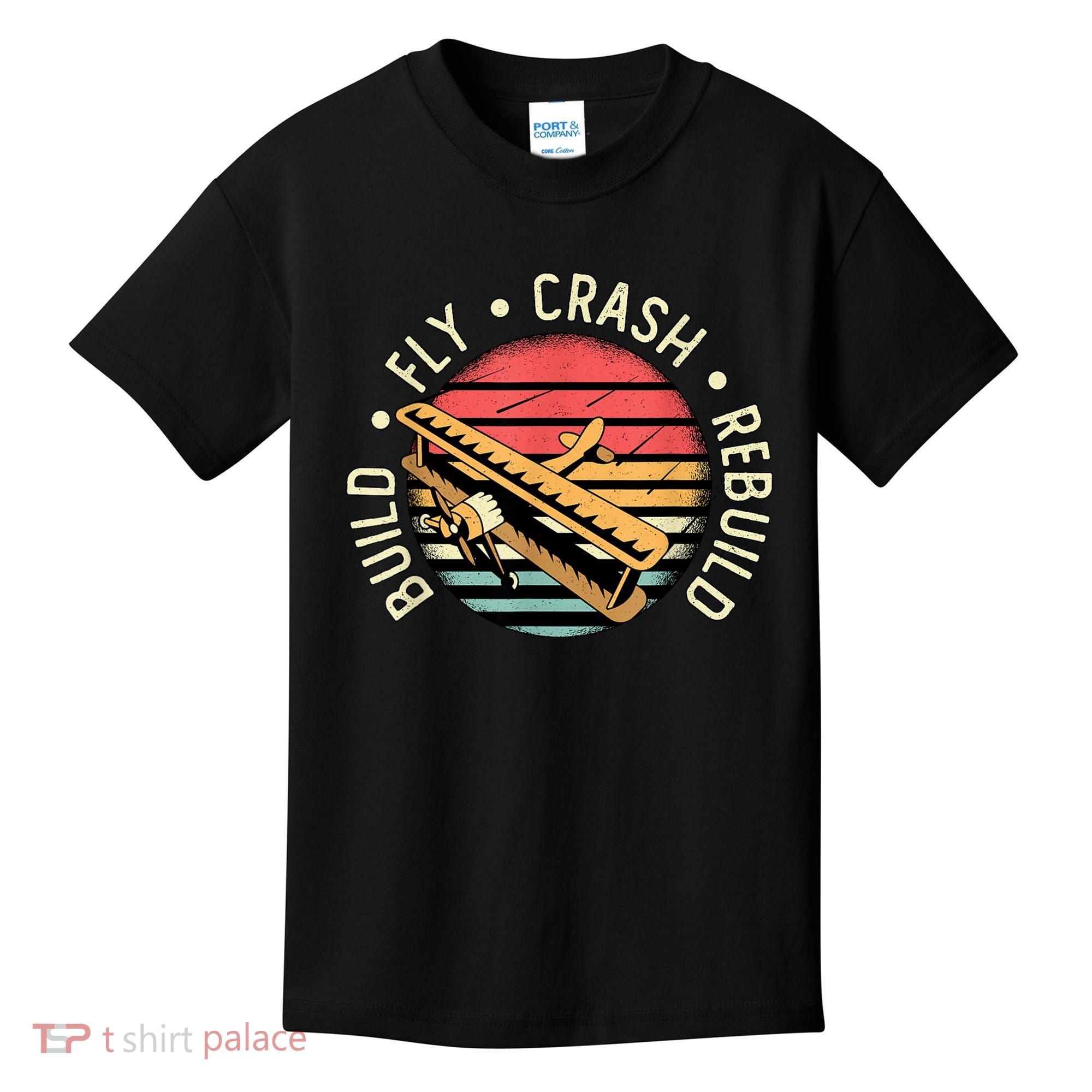 Build Fly Crash Rebuild Model Airplane Pilot Retro RC Plane Kids T-Shirt