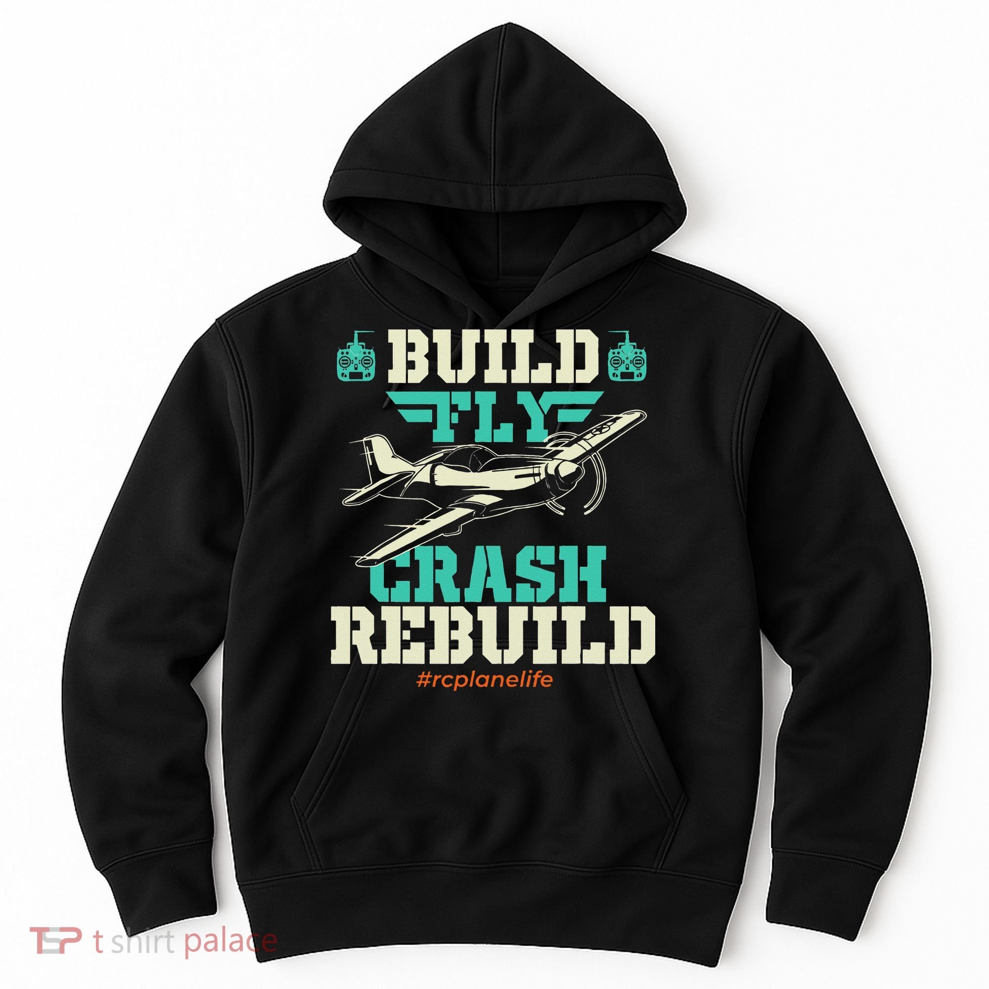 Build Fly Crash Rebuild RC Airplane Pilot RC Plane Hoodie
