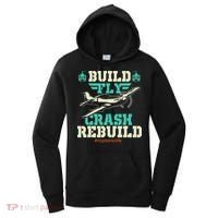 Build Fly Crash Rebuild RC Airplane Pilot RC Plane Women's Hoodie thumb 0