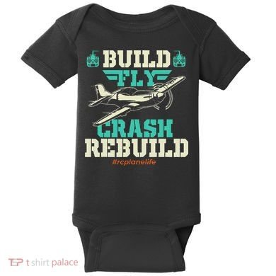 Build Fly Crash Rebuild RC Airplane Pilot RC Plane Baby Bodysuit