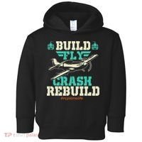 Build Fly Crash Rebuild RC Airplane Pilot RC Plane Toddler Hoodie thumb 0