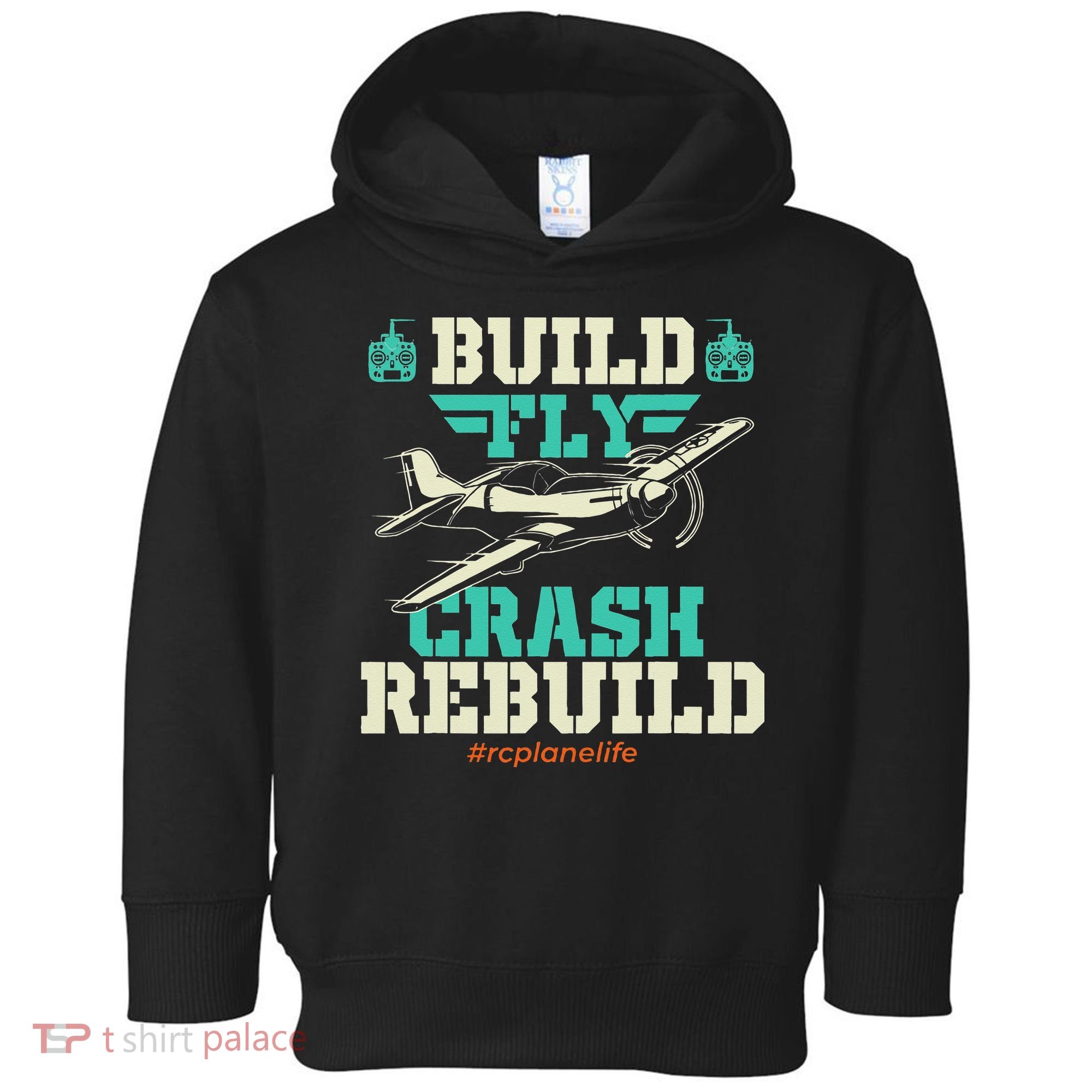 Build Fly Crash Rebuild RC Airplane Pilot RC Plane Toddler Hoodie