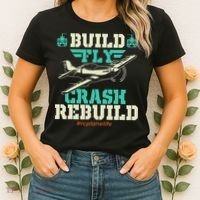 Build Fly Crash Rebuild RC Airplane Pilot RC Plane Women's T-Shirt thumb 2