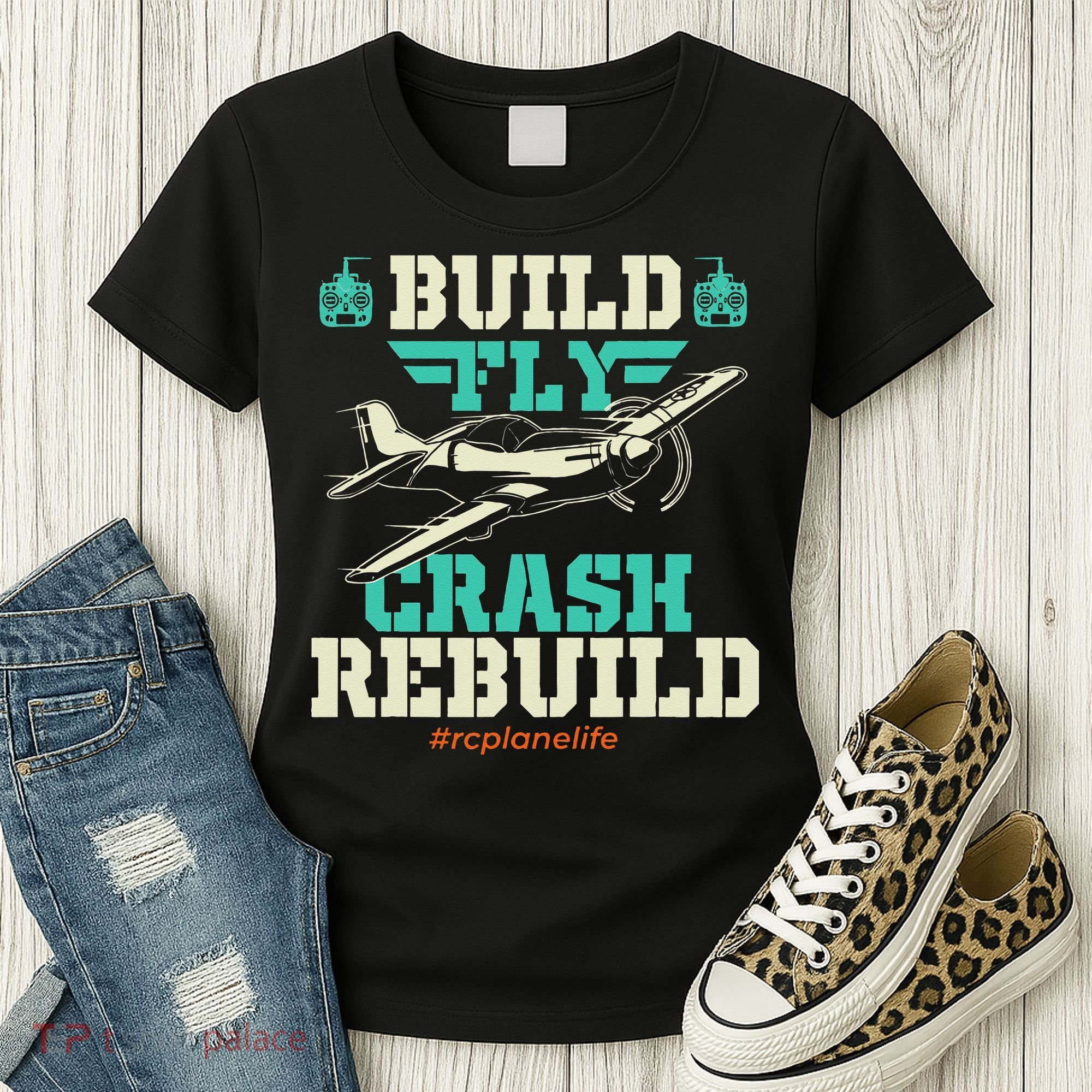 Build Fly Crash Rebuild RC Airplane Pilot RC Plane Women's T-Shirt