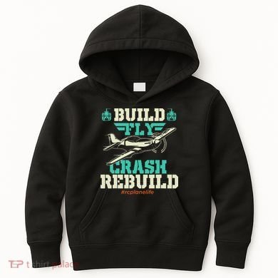 Build Fly Crash Rebuild RC Airplane Pilot RC Plane Kids Hoodie