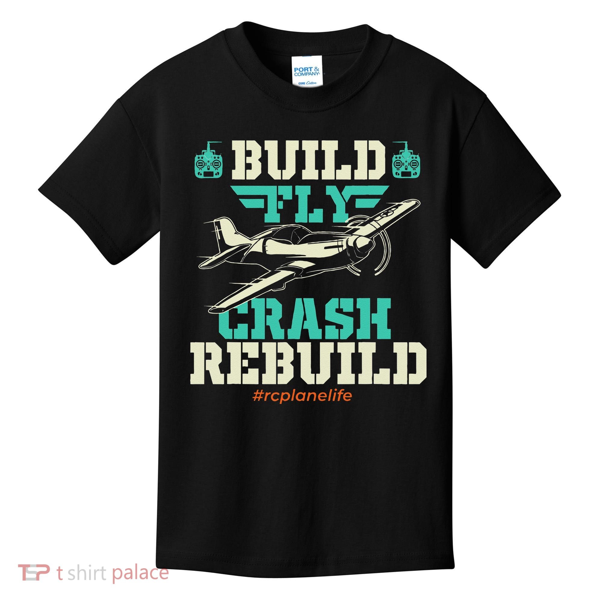 Build Fly Crash Rebuild RC Airplane Pilot RC Plane Kids T-Shirt