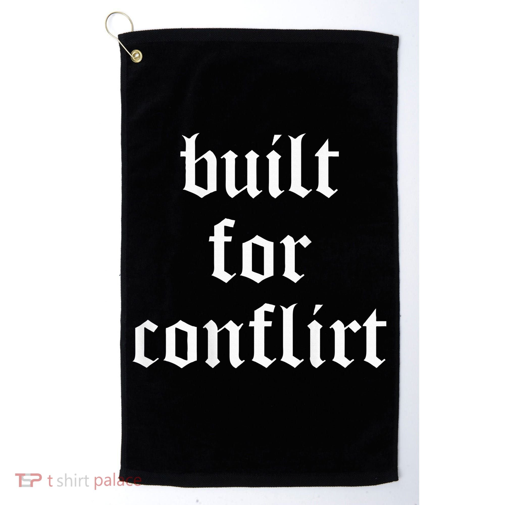 Built For Conflict Funny Gym Workout Lovers Golf Towel