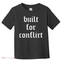 Built For Conflict Funny Gym Workout Lovers Toddler T-Shirt thumb 0