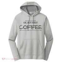 But First COFFEE Funny Coffee Sayings Performance Fleece Hoodie thumb 0