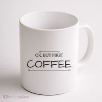 But First COFFEE Funny Coffee Sayings Coffee Mug thumb 1