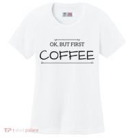 But First COFFEE Funny Coffee Sayings Women's Cooling Performance Crew T-Shirt thumb 0
