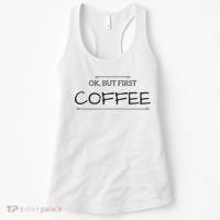 But First COFFEE Funny Coffee Sayings Women's Tank Top thumb 0