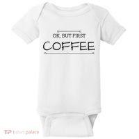But First COFFEE Funny Coffee Sayings Baby Bodysuit thumb 0