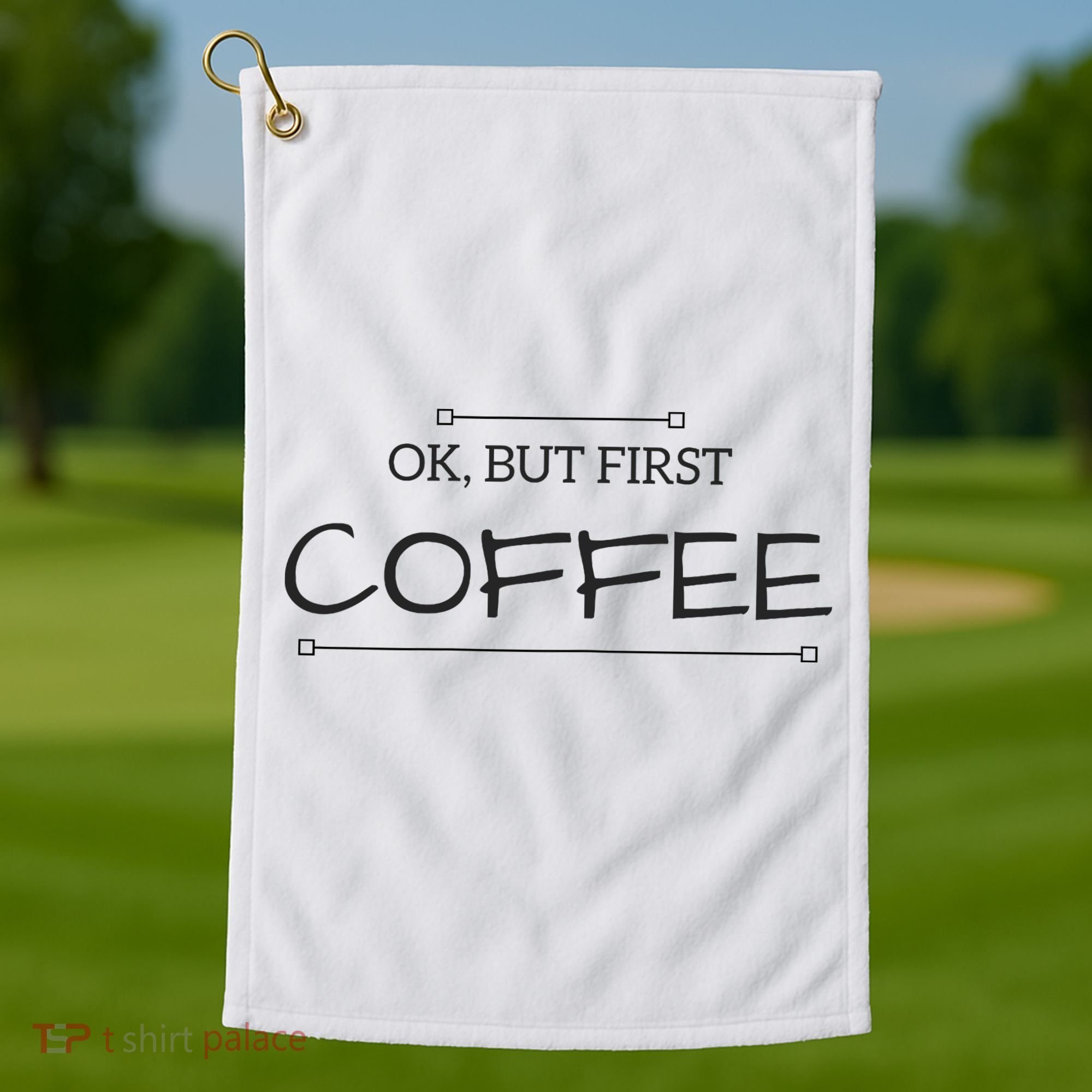But First COFFEE Funny Coffee Sayings Golf Towel