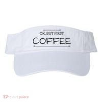 But First COFFEE Funny Coffee Sayings Visor thumb 0