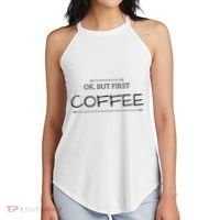 But First COFFEE Funny Coffee Sayings Women's Perfect Tri Rocker Tank thumb 2