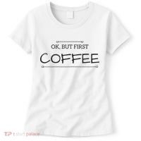 But First COFFEE Funny Coffee Sayings Women's T-Shirt thumb 0