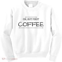 But First COFFEE Funny Coffee Sayings Kids Sweatshirt thumb 0