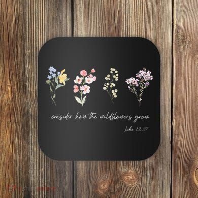 Boho Floral Consider How The Wildflowers Grow Motivational Coaster