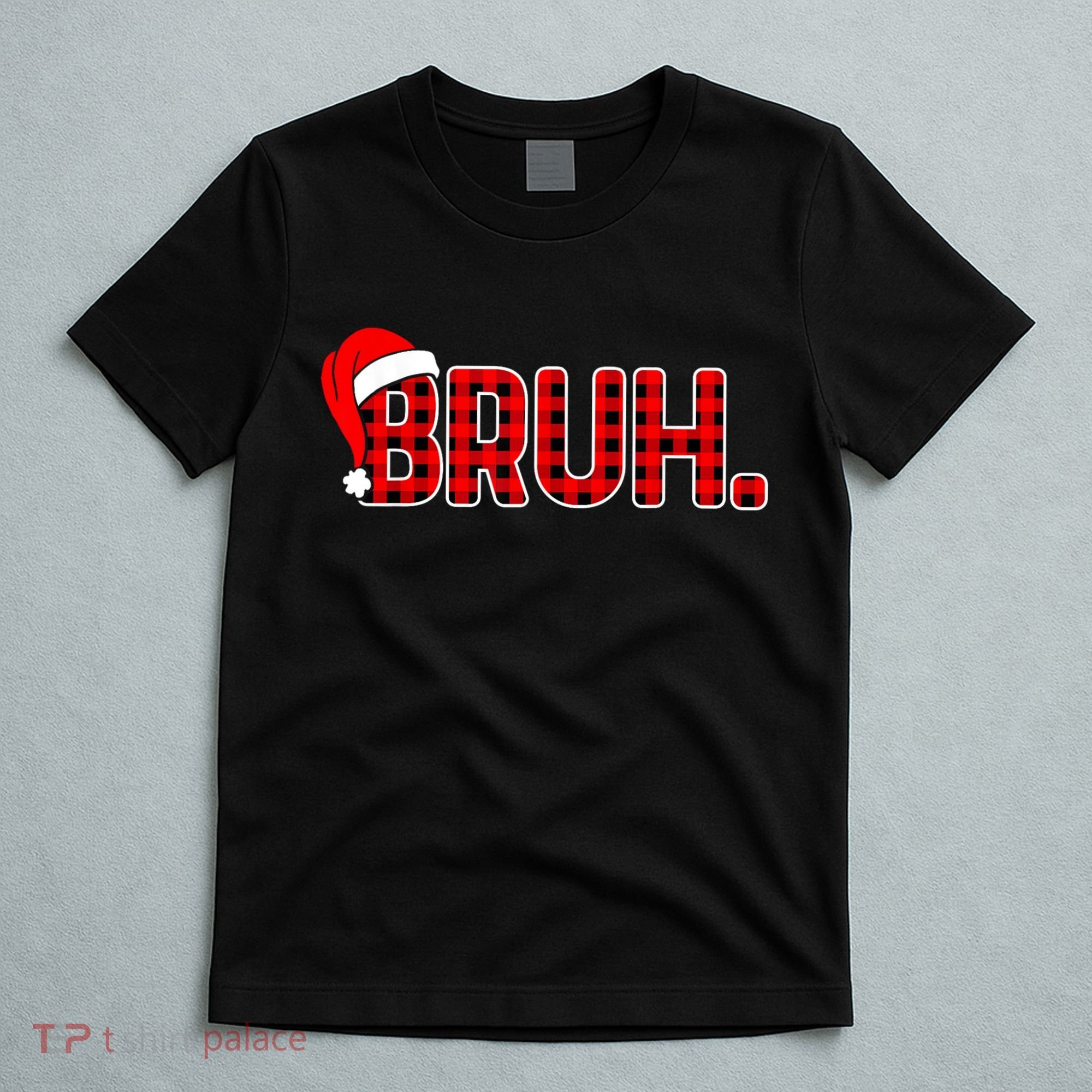 Bruh Funny Christmas Plaid Teens Xmas Pajamas T-Shirt
