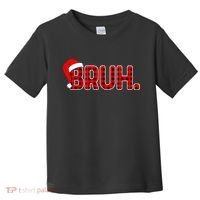 Bruh Funny Christmas Plaid Teens Xmas Pajamas Toddler T-Shirt thumb 0